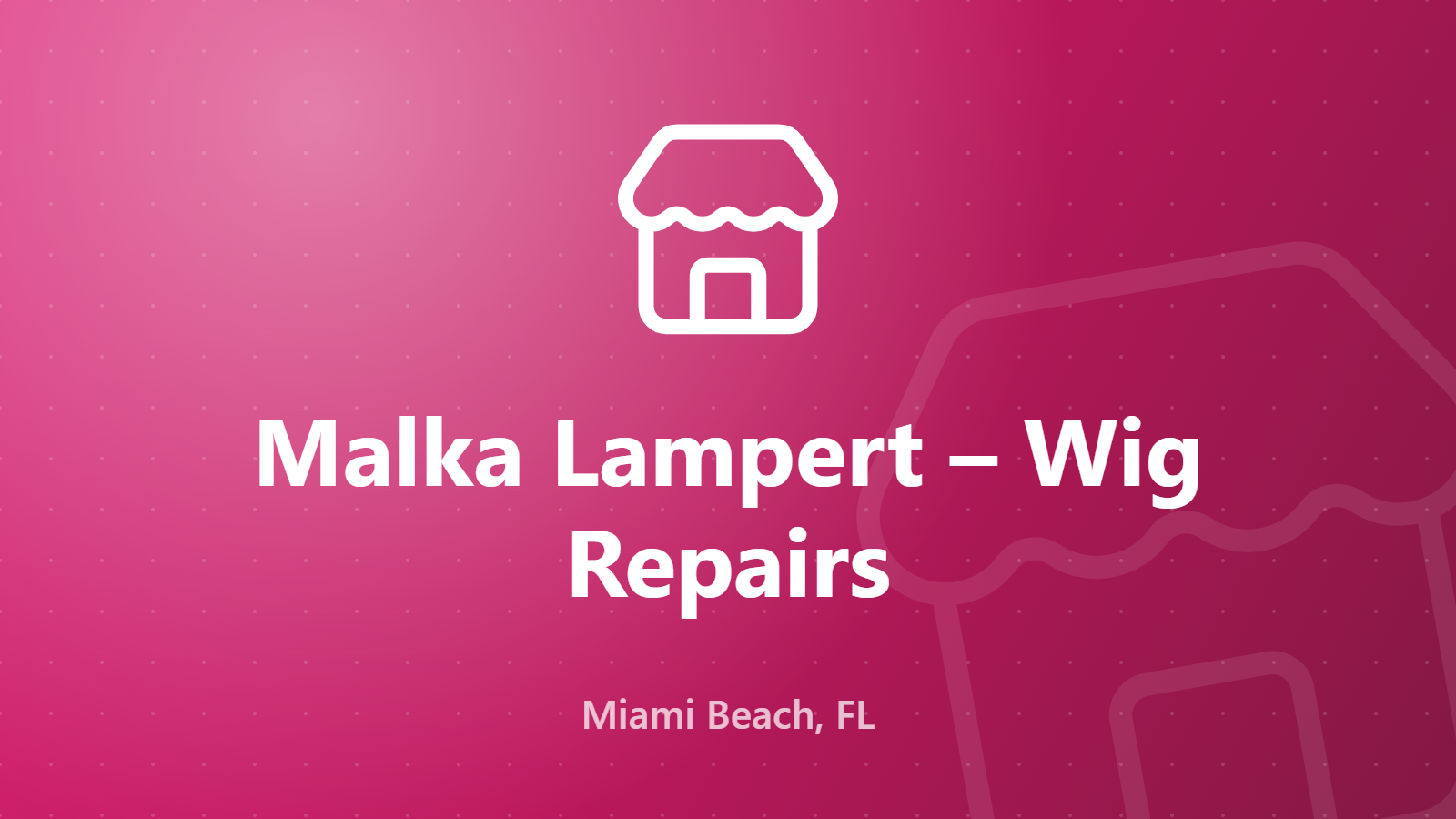 Malka Lampert Wig Repairs