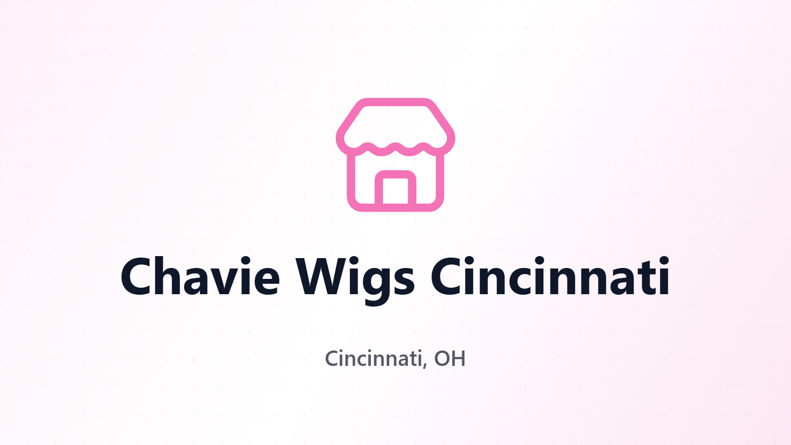 Chavie Wigs Cincinnati